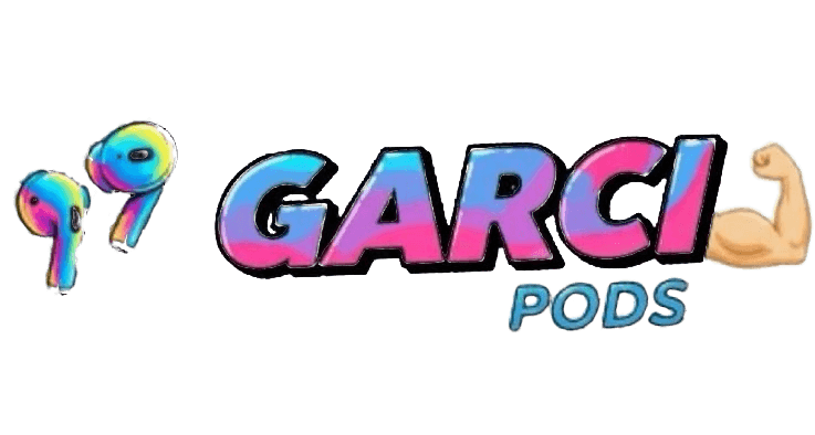 Garci Pods
